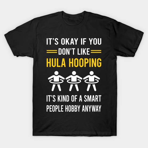 Smart People Hobby Hula Hooping T-Shirt by Bourguignon Aror